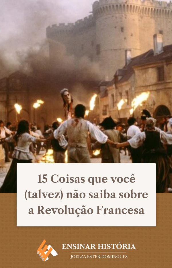 15 Coisas que você (talvez) não saiba sobre a Revolução Francesa