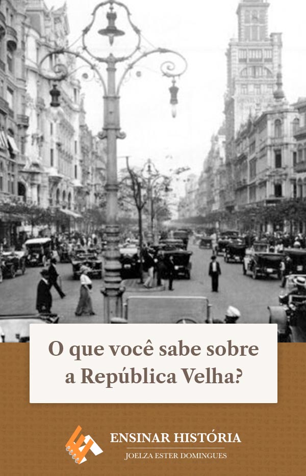 O que você sabe sobre a República Velha? - StudHistória