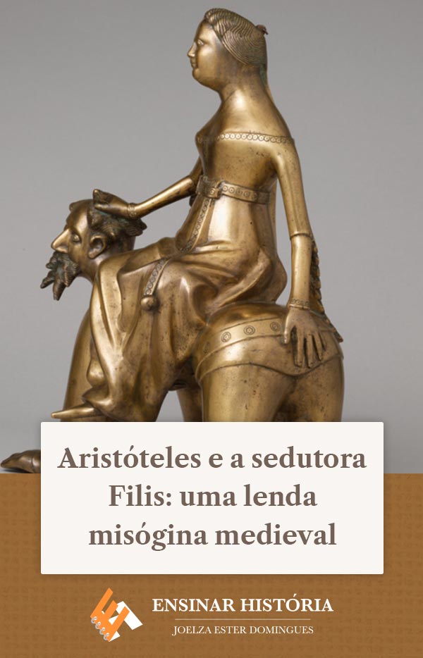 Aristóteles e a sedutora Filis: uma lenda misógina medieval