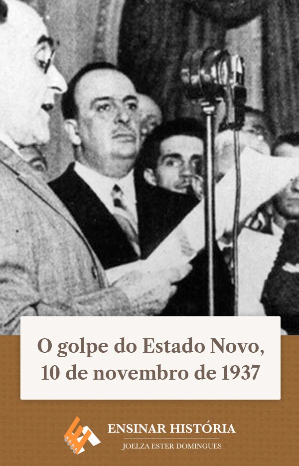 O golpe do Estado Novo, 10 de novembro de 1937