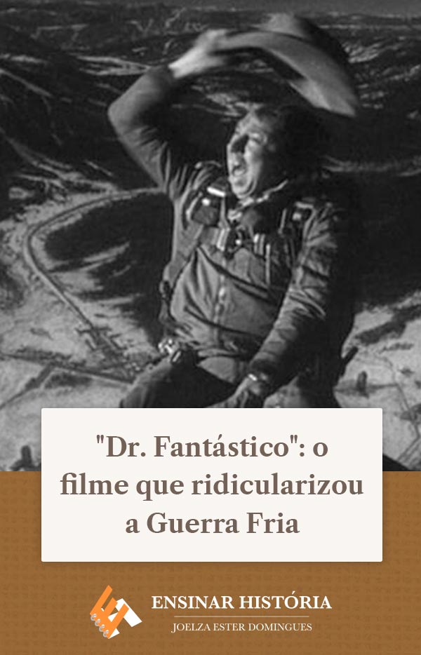“Dr. Fantástico”: o filme que ridicularizou a Guerra Fria