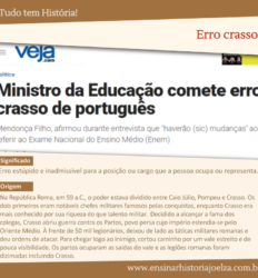 Significado: Erro estúpido e inadmissível para a posição ou cargo que a pessoa ocupa ou representa. Origem: Na República Roma, em 59 a.C., o poder estava dividido entre Caio Júlio, Pompeu e Crasso. Os dois primeiros eram notáveis chefes militares famosos pelas conquistas, enquanto Crasso era mais conhecido por sua riqueza do que talento militar. Decidico a alcançar a fama dos colegas, Crasso abriu guerra contra os Partos, povo persa cujo império estendia-se pelo Oriente Médio. À frente de 50 mil legionários, deixou de lado as táticas militares romanas e deu ordens de atacar. Para chegar logo ao inimigo, cortou caminho por uma vale estreito e de pouca visibilidade. Os partos ocuparam as saídas do vale e as legiões romanas foram dizimadas incluindo Crasso.