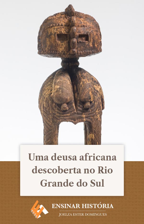 Uma deusa africana descoberta no Rio Grande do Sul
