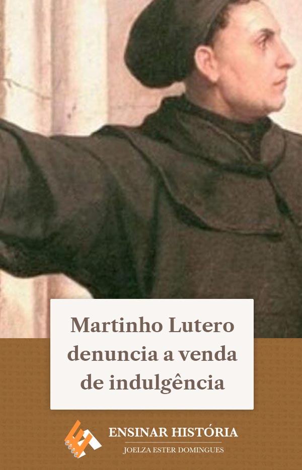 Martinho Lutero denuncia a venda de indulgência
