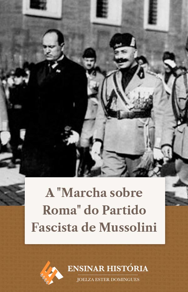 A “Marcha sobre Roma” do Partido Fascista de Mussolini