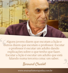 Alguns jovens dizem que escutam a lição e outros dizem que escutam o professor. Escutar o professor é escutar um adulto dando explicações sobre o que tenho que fazer. Escutar a lição é escutar um adulto que está falando numa terceira coisa: um saber.