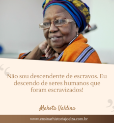 Não sou descendente de escravos. Eu descendo de seres humanos que foram escravizados!