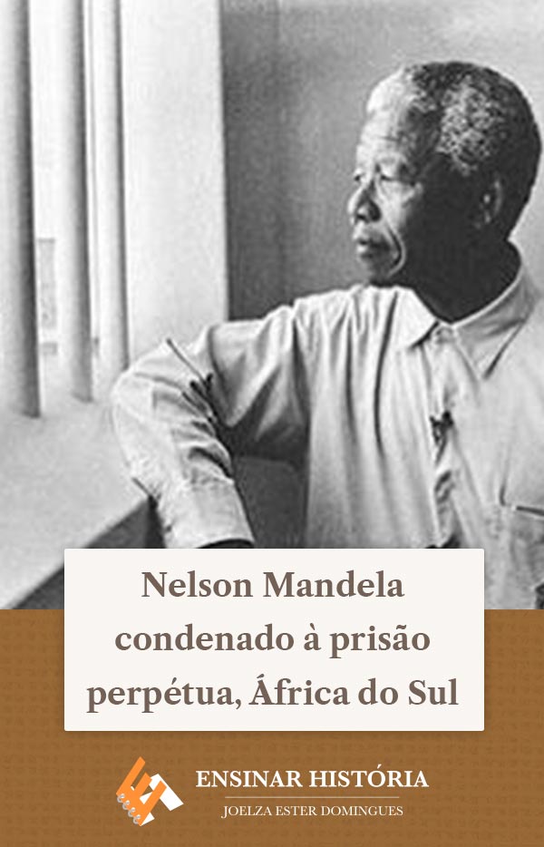 Nelson Mandela condenado à prisão perpétua, África do Sul