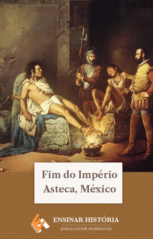 Fim do Império Asteca, México