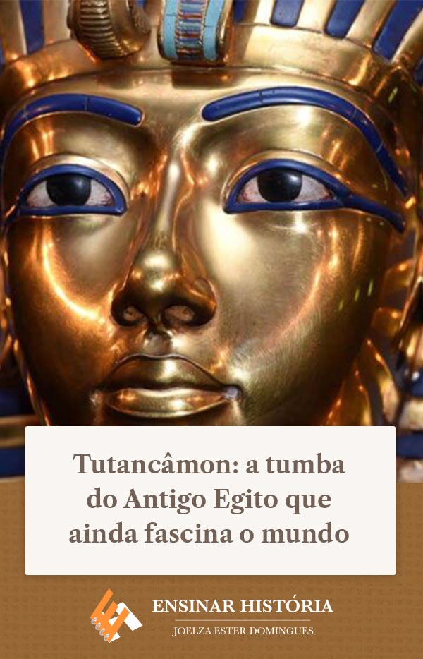 Tutancâmon: a tumba do Antigo Egito que ainda fascina o mundo