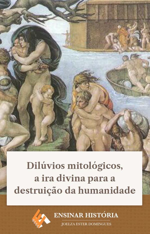 Dilúvios mitológicos, a ira divina para a destruição da humanidade