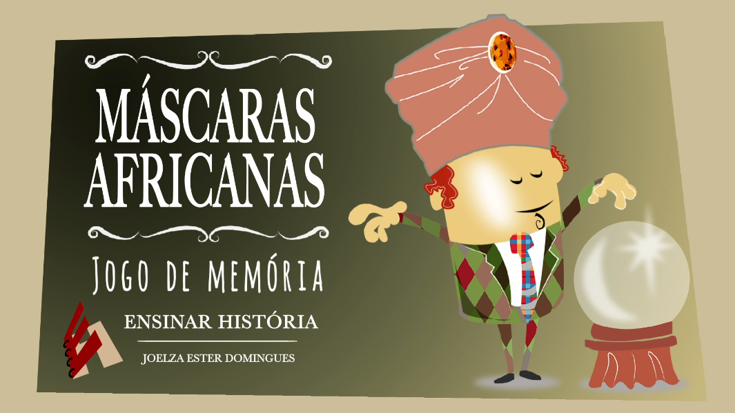 Ensinar Históra Games - Jogo da Memória - Máscaras Africanas