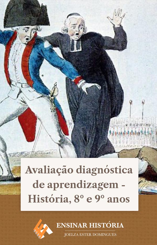 Avaliação diagnóstica de aprendizagem – História 8º ano