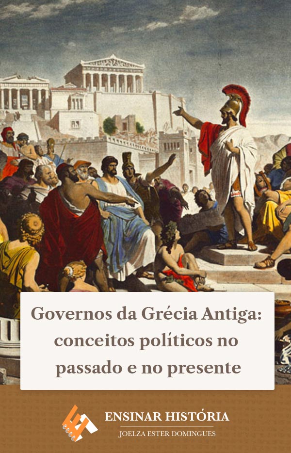 Governos da Grécia Antiga: conceitos políticos no passado e no presente