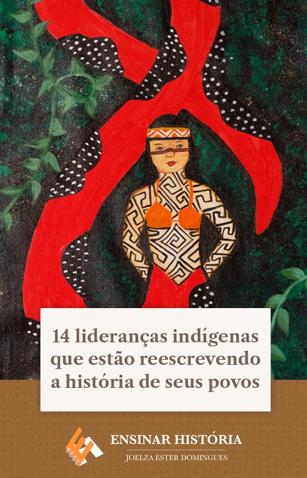 14 lideranças indígenas que estão reescrevendo a história de seus povos