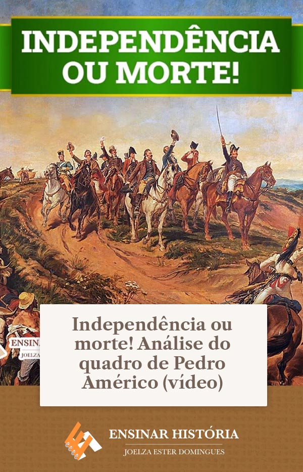 Independência Ou Morte Análise Do Quadro De Pedro Américo Vídeo 7075