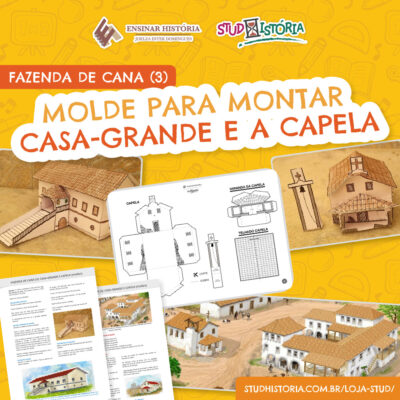 FAZENDA DE CANA (3): MOLDE PARA MONTAR A CASA-GRANDE E A CAPELA