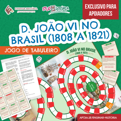 D. JOÃO VI NO BRASIL (1808 a 1821): jogo de tabuleiro