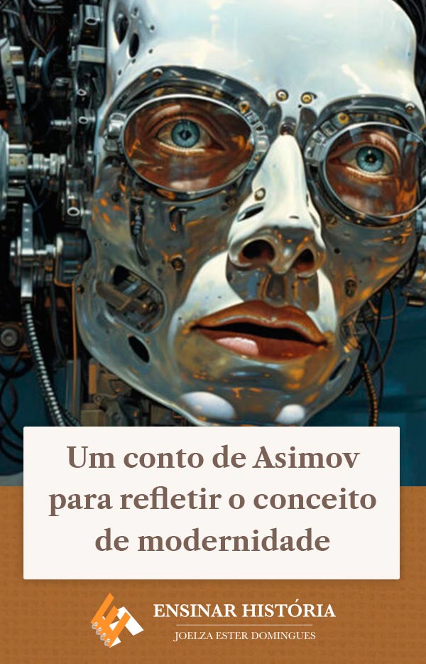 Um conto de Asimov para refletir o conceito de modernidade