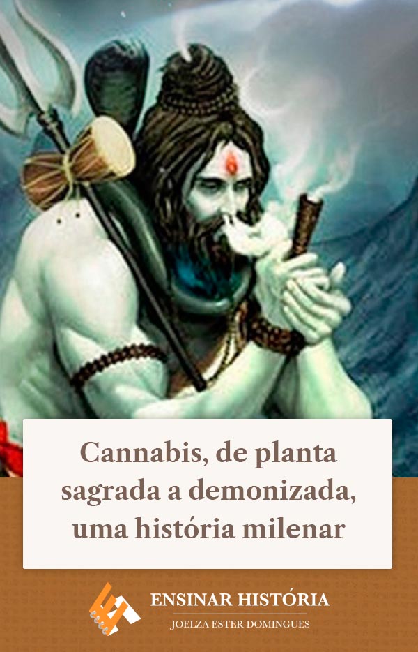 Cannabis, de planta sagrada a demonizada, uma história milenar