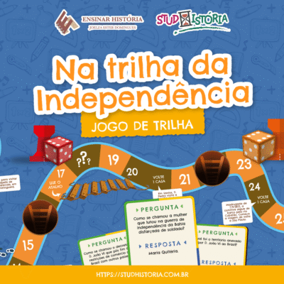 NA TRILHA DA INDEPENDÊNCIA: JOGO DE TRILHA