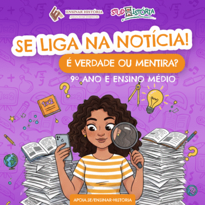 SE LIGA NA NOTÍCIA! É VERDADE OU MENTIRA? – jogo para 9º ano e Ensino Médio