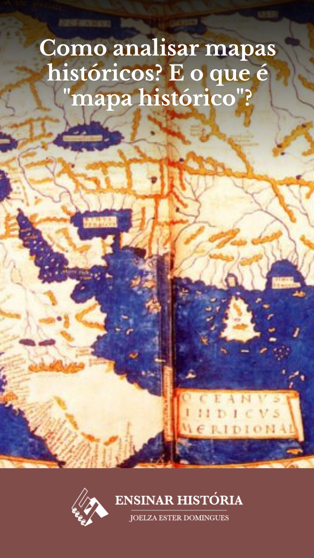 Como analisar mapas históricos? E o que é “mapa histórico”?