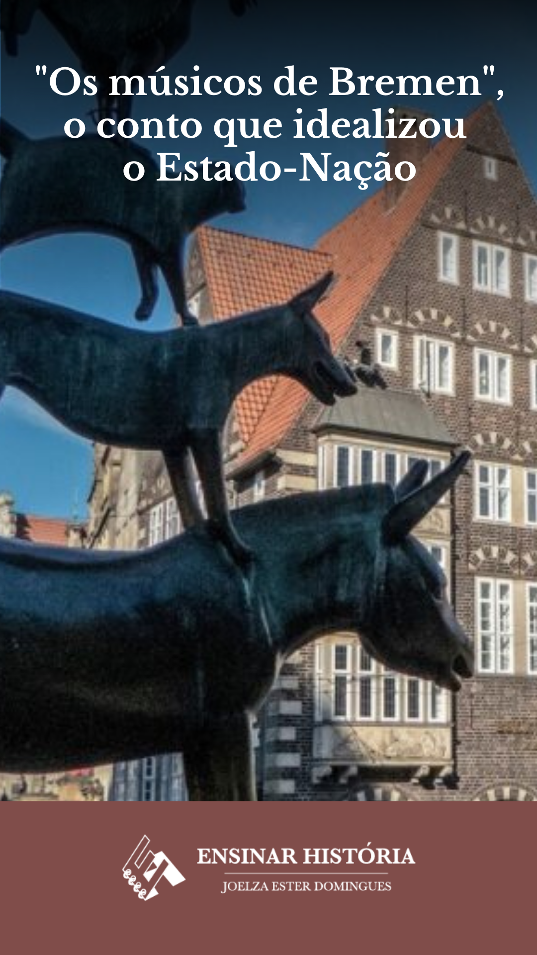 “Os Músicos de Bremen”, o conto que idealizou o Estado-Nação