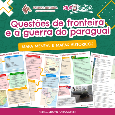 Questões de fronteira e Guerra do Paraguai: 3 mapas mentais