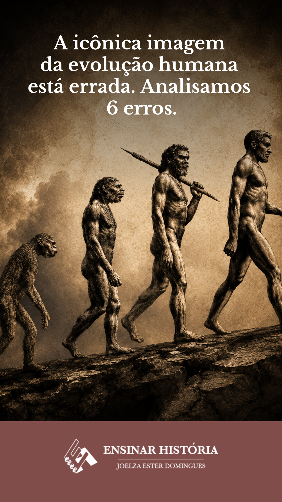 A icônica imagem da evolução humana está errada. Analisamos 6 erros.
