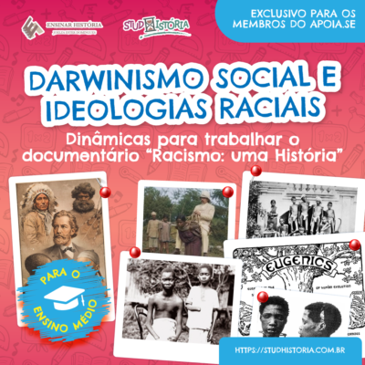 DARWINISMO SOCIAL E IDEOLOGIAS RACIAIS: ATIVIDADES