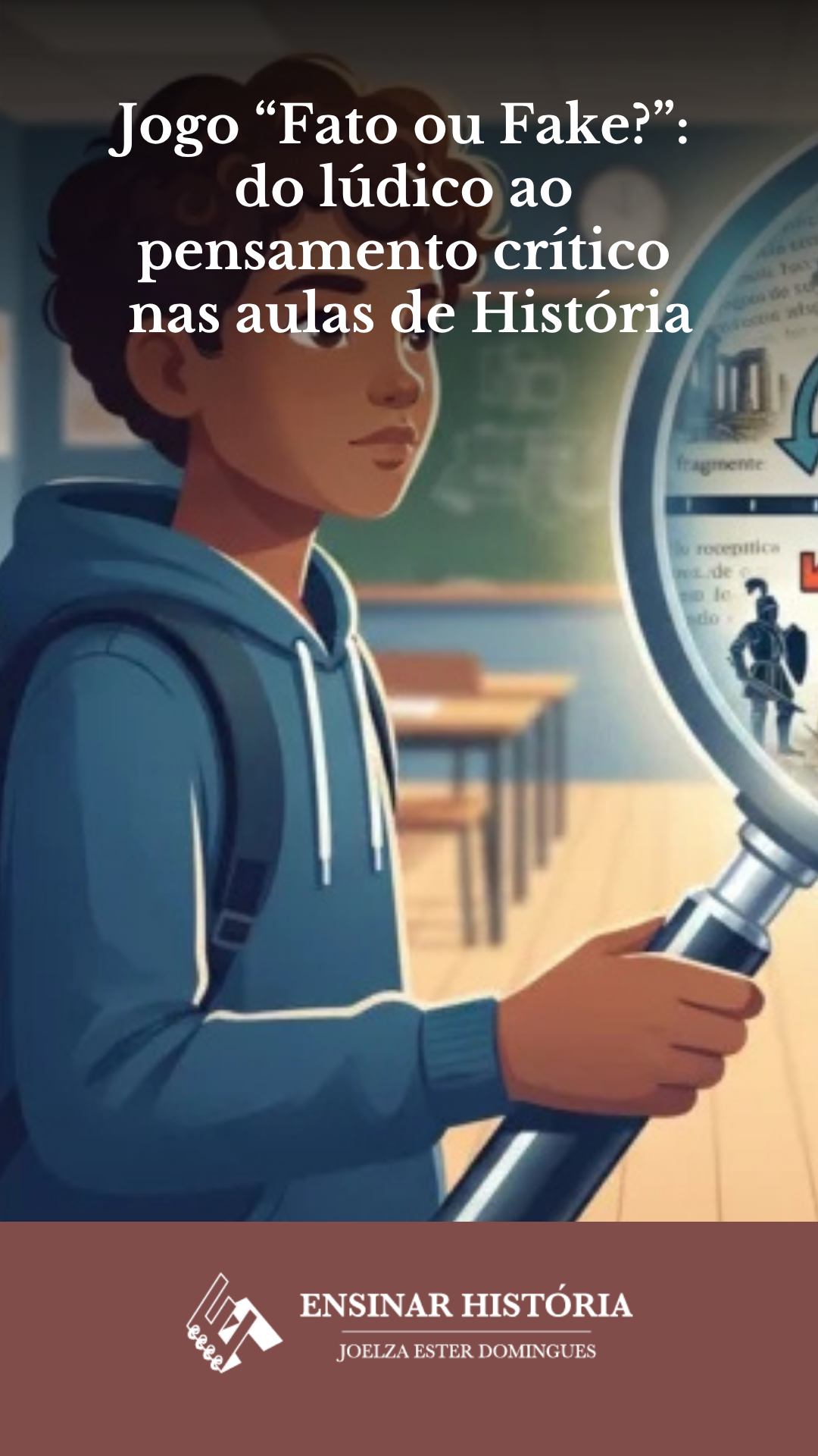Jogo “Fato ou Fake?”: do lúdico ao pensamento crítico nas aulas de História